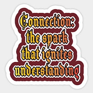 Connection: Sparking Understanding Sticker